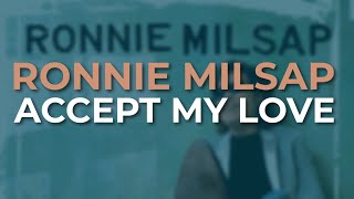 Ronnie Milsap - Accept My Love (Official Audio)