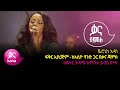 ቬሮኒካ አዳነ - ፍቅር አያረጅም - Veronica Adane - Fikir Ayarajim - Ethiopian Music 2022(Live Perform