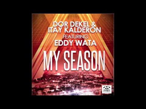 Dor Dekel & Itay Kalderon feat  Eddy Wata - My Season