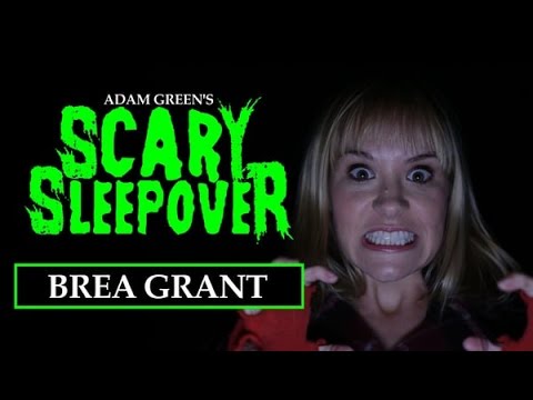 Adam Green's SCARY SLEEPOVER - Episode 2.5: Brea Grant