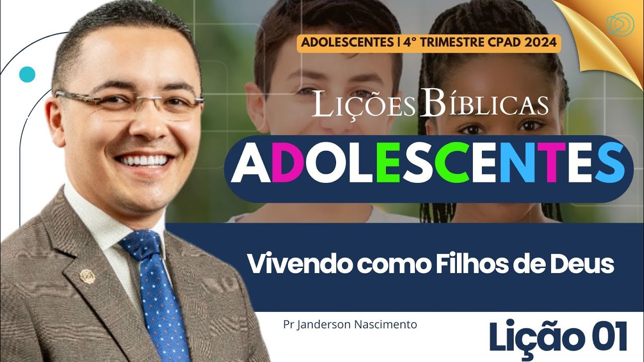 Lição 1 Vivendo como Filhos de Deus - Adolescentes CPAD