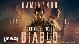 CAMINANDO CON EL DIABLO. Tráiler oficial. 6 de marzo en cines.