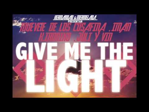 Give me the Light - Muevete, Juli, Iman, H. Iróniko & Vin [HMD/MERMELADA]-[2012]