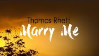 Download lagu Thomas Rhett - Marry Me (Lyrics) mp3
