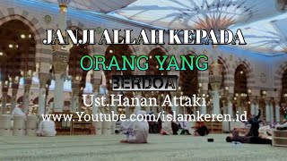 Download lagu JANJI ALLAH KEPADA ORANG YANG BERDOA Ust.Hanan Attaki mp3