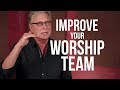 How To Improve Your Worship Team