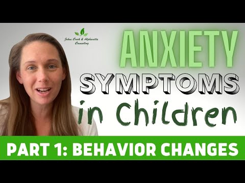 4 Symptoms of Anxiety In Children Explained⎮Part 1: Behavior Changes