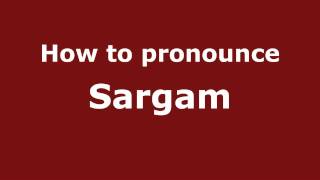 How to pronounce Sargam