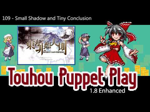 109 - Small Shadow and Tiny Conclusion ~ Touhou Puppet Play Enhanced OST
