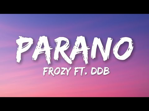 Frozy - Parano (Lyrics) ft. DDB