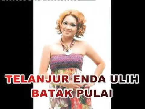 Telanjur enda ulih batak pulai Betty