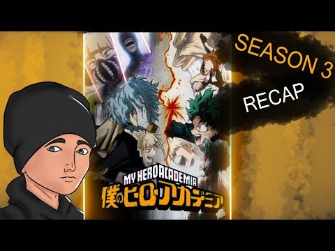 My Hero Academia: Season 3 (Full Recap)