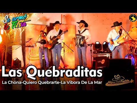 Los Hijos Del Pueblo - Las Quebraditas ( la Chona-Quiero Quebrarte-La Víbora)