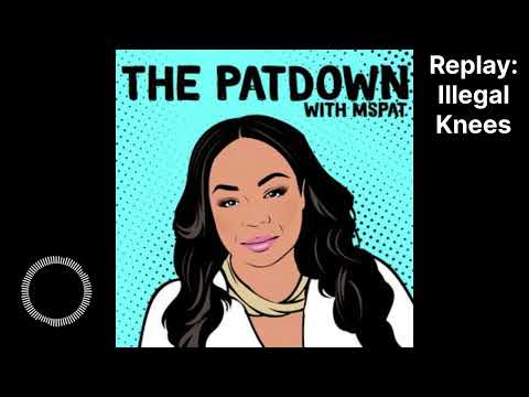 Replay: llegal Knees