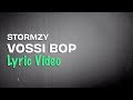 Stormzy - Vossi Bop (Lyrics) Stormzy - Vossi Bop (Lyrics)