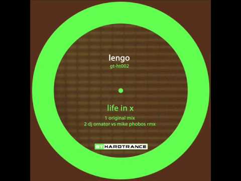GT-HT002B - Lengo - 'Life In X' (DJ Ornator Vs. Mike Phobos Rmx).wmv