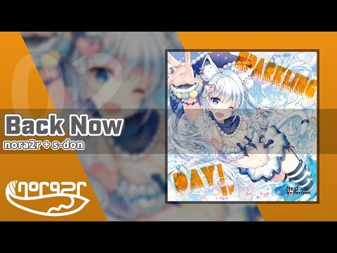 nora2r + s-don - Back Now