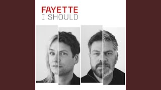 Fayette - I Should video