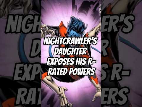 Nightcrawler's Daughter Exposes his R-rated Powers #shorts #marvel #comics