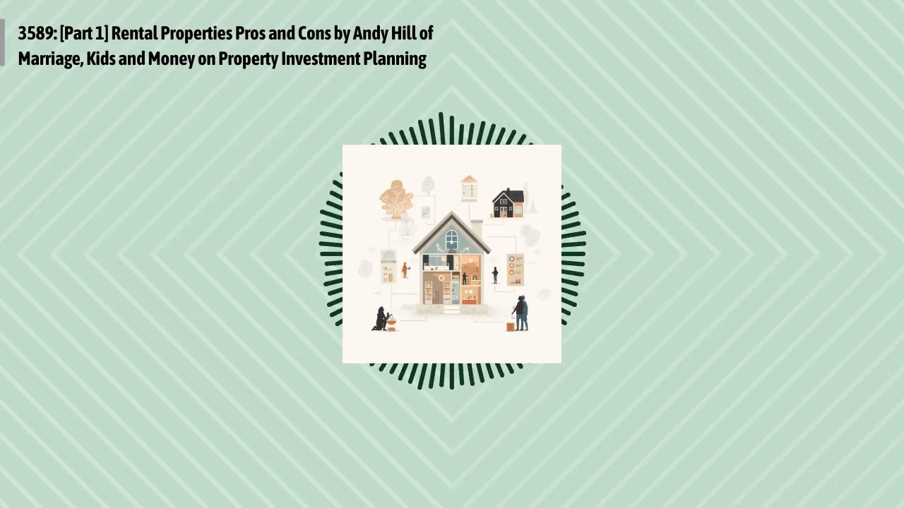 3589: [Part 1] Rental Properties Pros and Cons by Andy Hill of Marriage, Kids and Money on...