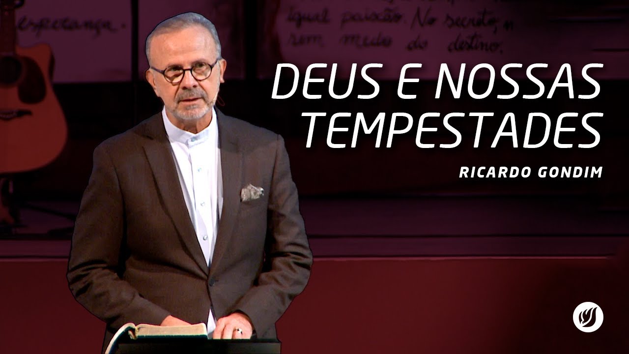 DEUS E NOSSAS TEMPESTADES | Ricardo Gondim
