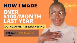 Amazon affiliate marketing tutorial plus advice to make your first $100 FAST||Kenyan youtuber||EP2