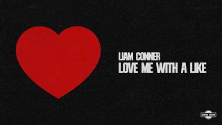 Download lagu Liam Conner - Love Me With A Like [ Lyric Video] mp3