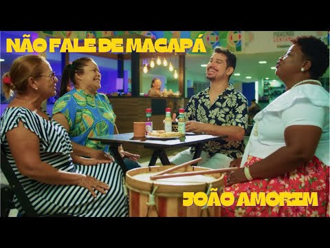 Não Fale De Macapá - João Amorim