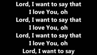 Lord, I Love You by Fred Hammond soundtrack w/lyrics