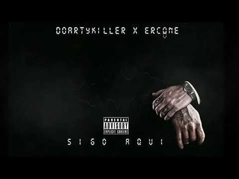 Ercone & Doartykiller - Sigo Aqui (prod. D Bane )