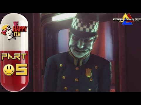 BEING HAPPY IS HARD | We Happy Few | Part 5