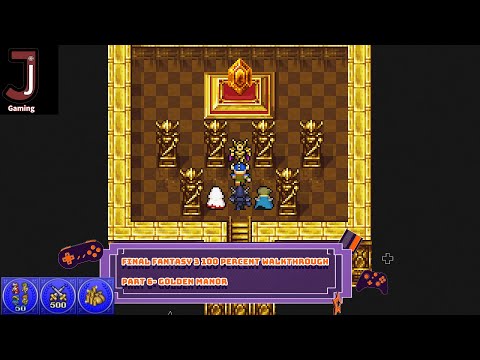Final Fantasy 3 Pixel remaster 100 percent walkthrough Part 6- Golden Manor