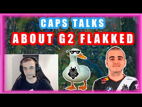G2 Caps About G2 Flakked  | Last Year He Was GOOD