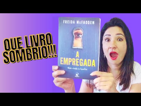 A EMPREGADA DE FREIDA MCFADDEN - Um livro surpreendente!