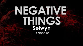 Negative things - Selwyn Karaoke