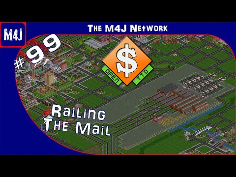 Railing The Mail | The M4J Network | OpenTTD | #99
