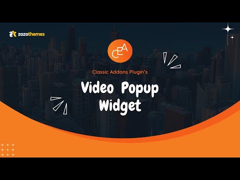  How to Use a "Video Popup" Widget of a Classic Elementor Addon Plugin?