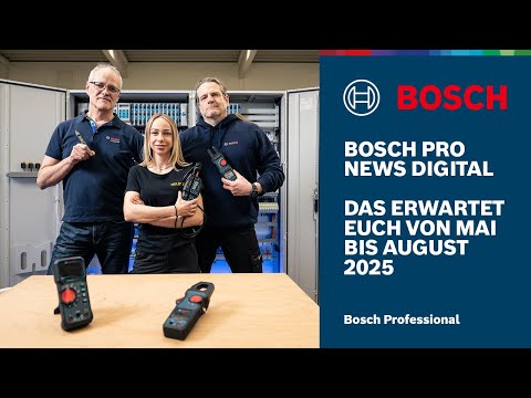 Bosch PRO News Digital: Unsere Neuheiten & Aktionen von Mai - August 2025