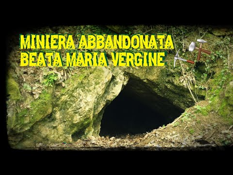 ABANDONED MINE OF THE BLESSED VIRGIN MARY