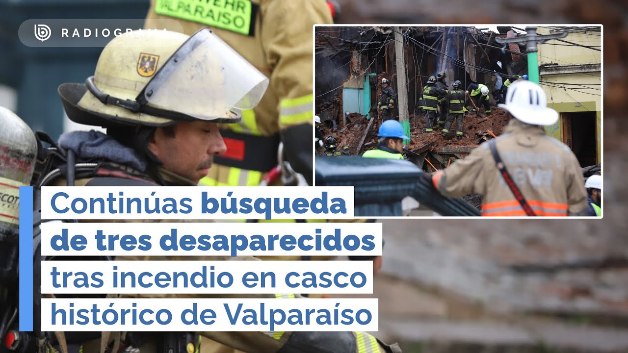 The search continues for three missing people after a fire in the historic center of Valparaíso (...