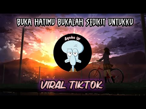 DJ BUKA HATIMU BUKALAH SEDIKIT UNTUKKU DJ SLOW BASS