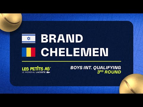 Les Petits As 2023 | Boys International Qualifications 3R | Dan Brand vs Victor Matei Chelemen