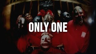Slipknot - Only One [Clean - Lyrics]