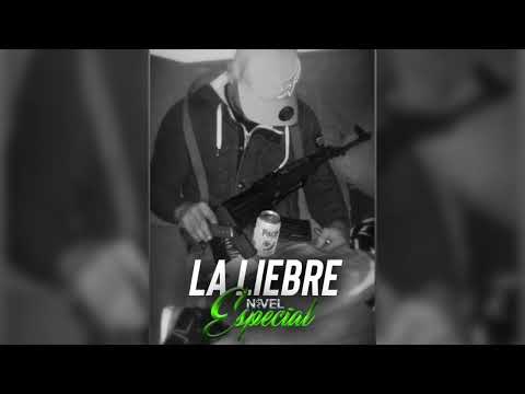 La Liebre - Nivel Especial (Corridos 2022)