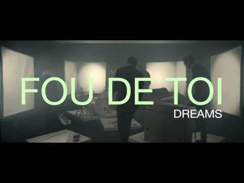 download lagu mp3 mp4 Dreams Fou De Toi, download lagu Dreams Fou De Toi gratis, unduh video klip Dreams Fou De Toi