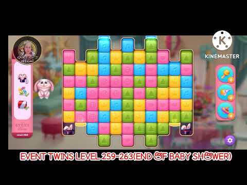 EVENT TWINS | LEVEL 259-263 | END OF BABY SHOWER