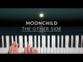 The Other Side - Moonchild Piano (Solo)