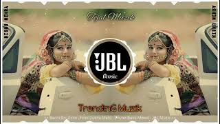 TrenDinG RajasThaNi DJ SonG | Jhino Jhino Dukhe Mato ReMix Muzik | Marwadi DJ Remix Song | JBL Muzik