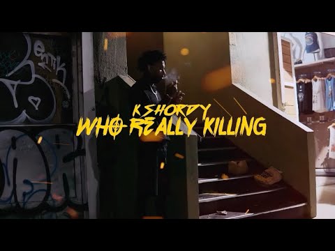 KSHORDY “Who Really Killing” (Official Video)