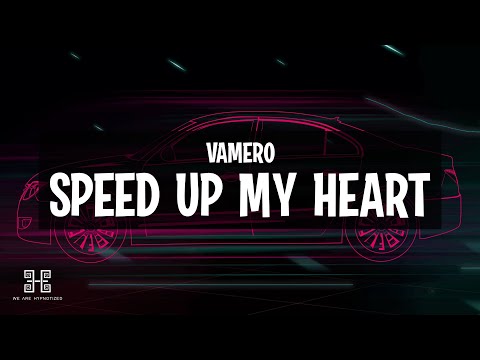VAMERO - Speed Up My Heart (Lyrics)